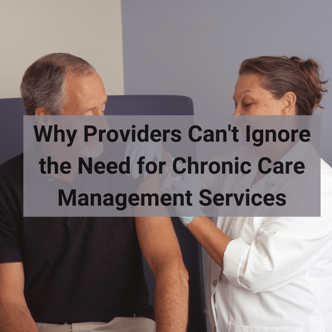 Why Providers Must Embrace Chronic Care Management (CCM)