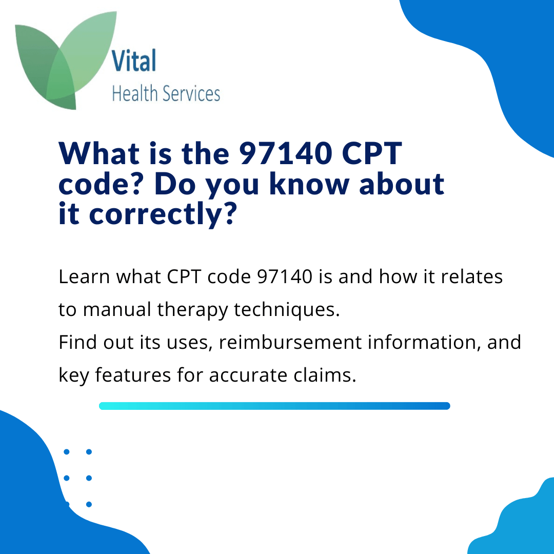 What is the 97140 CPT code? Do you know about it Correctly?