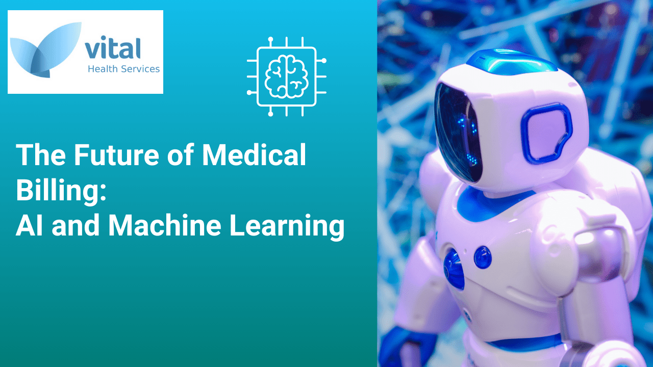 The Future of Medical Billing: AI and Machine Learning