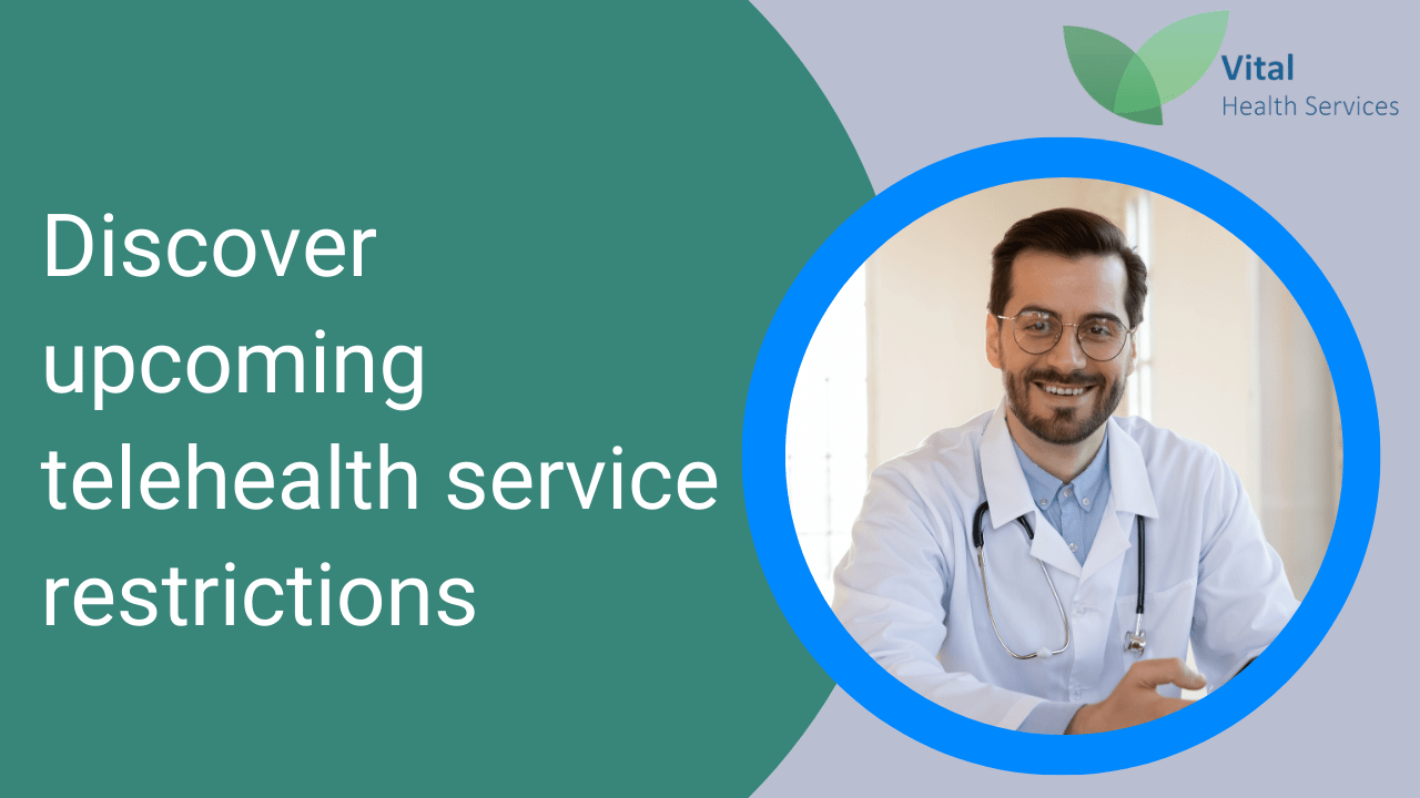 Telehealth services restrictions effective 04/01/2025