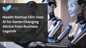 Health Startup CEO Uses AI for Game-Changing Advice from Business Legends